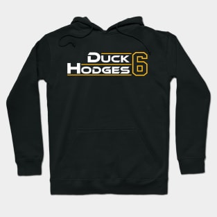 Duck Hodges 6 Hoodie